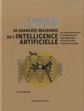 Luis de Miranda - 3 minutes pour comprendre 50 avancées majeures de l'intelligence artificielle.