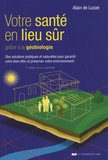 Alain de Luzan - Votre santé en lieu sûr grâce à la géobiologie - Des solutions pratiques et naturelles pour garantir votre bien-être et préserver votre environnement.