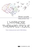 Olivier Laruelle - L'hypnose thérapeutique - Vos ressources sont illimitées.