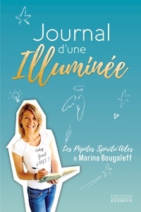 Marina Bougaïeff - Journal d'une illuminée - Les pépites spiritu'ailes de Marina Bougaïeff.