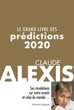 Claude Alexis - Le grand livre des prédictions 2020.