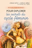 Johanna Dermi et Serena Deligny Zigrino - Rituels de femmes pour explorer les secret du cycle féminin.