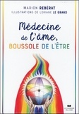 Marion Reberat et Loriane Le Grand - Médecine de l'âme, boussole de l'être - Avec 50 cartes.