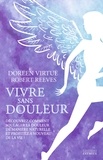 Doreen Virtue et Robert Reeves - Vivre sans douleur.