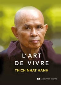 Thich Nhat Hanh et  Thich Nhat Hanh - L'art de vivre.