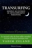 Vadim Zeland - Transurfing T2 - Modèle quantique de développement personnel - Le bruissement des étoile du matin.