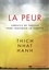 Thich Nhat Hanh et  Thich Nhat Hanh - La peur : Conseils de sagesse pour traverser la tempête.