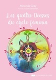 Miranda Gray et Julia Larotonda - Les quatre déesses du cycle féminin.