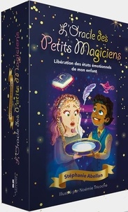 Stéphanie Abellan - L'oracle des petits magiciens - Libération des états émotionnels de mon enfant. Avec 44 cartes.