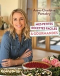 Anne-Charlotte Pontabry - Mes petites recettes faciles et gourmandes.