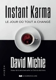 David Michie - Instant karma - Le jour où tout a changé.