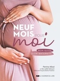 Perrine Alliod et Alix Lefief-Delcourt - Neuf mois pour moi - Mon guide slow maternité.