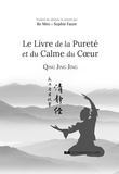 Ke Wen et Sophie Faure - Qing Jing Jing - Le Livre de la Pureté et du Calme du Coeur.