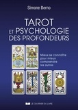 Simone Berno - Tarot et psychologie des profondeurs - Mieux se connaître pour mieux comprendre les autres.