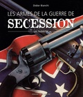 Didier Bianchi - Les armes de la guerre de Sécession - Tome 1, Le sud.