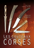 Didier Bianchi - Les couteaux corses.