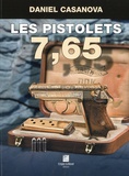 Daniel Casanova - Les pistolets 7,65.