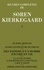 Sören Kierkegaard - Oeuvres complètes - Tome 1, Quatre articles ; Notre littérature de presse ; Des papiers d'un homme encore en vie ; La lutte entre l'ancienne et la nouvelle cave à savon ; Prédication de séminaire (1834-1841).