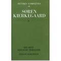 Sören Kierkegaard - Oeuvres complètes - Tome 6, Dix-huit discours édifiants ; Epreuve homilétique 1843-1844.