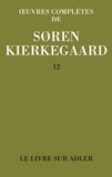 Sören Kierkegaard - Oeuvres complètes - Tome 12, Le livre sur Adler.