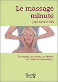 Joël Savatofski - Le Massage Minute. Le Bien-Etre Au Quotidien.