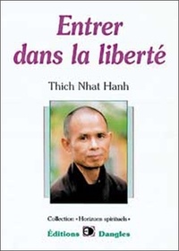 Nhat-Hanh Thich - Entrer Dans La Liberte.