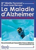 Mireille Péronnet et Jean-Loup Dervaux - La maladie d'Alzheimer - Prévention et traitements naturels.
