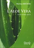 Martina Krcmar - L'Aloe vera pour votre santé.