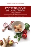 Jean-Marie Delecroix et Nathalie Delecroix - L'apprentissage de la nutrition au quotidien - 265 assiettes sans fausse note.