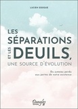 Lucien Essique - Les séparations et les deuils, une source d'évolution - Du jumeau perdu aux pertes de notre existence.