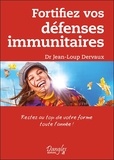 Jean-Loup Dervaux - Fortifiez vos défenses immunitaires - Restez au top de votre forme toute l'année !.