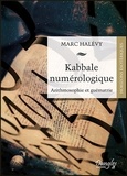 Marc Halévy - Kabbale numérologique - Arithmosophie et guématrie.
