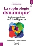 Stéphanie Assante - La sophrologie dynamique - Explorez et renforcez vos 5 intelligences.