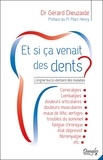 Gérard Dieuzaide - Et si ça venait des dents ? - L'origine bucco-dentaire des maladies.