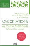 Michel Georget - Vaccinations, les vérités indésirables - S'informer, choisir, assumer.