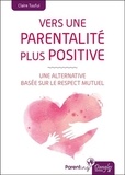 Claire Tuufui - Vers une parentalité plus positive - Une alternative basée sur le respect mutuel.