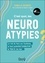 Camille Desbois - C’est quoi, les neuroatypies - Le vrai du faux sur l’autisme, le haut potentiel intellectuel, le TDA/H, les dys….