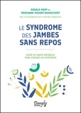 Ronald Mary et Marianne Houart-Bugnicourt - Le syndrome des jambes sans repos - Guide de santé naturelle pour apaiser les symptômes.