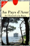 Louis Trouchaud - LE PAYS D'AZUR DE L'ESTEREL A LA ROYA. - 163 itinéraires de randonnées pédestres, Edition mise à jour et augmentée.