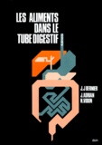J-J Bernier et Jean Adrian - Les Aliments dans le tube digestif.