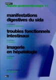 Yves Menu et  Collectif - Progres En Hepato-Gastroenterologie. Tome 11, Manifestations Digestives Du Sida, Troubles Fonctionnels Intestinaux, Imagerie En Hepatologie.
