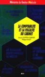 Jacques Gaston-Carrère et Philippe Gillet - La comptabilité et la fiscalité du cabinet.