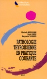 Marguerite Legrand et Elisabeth Modigliani - Pathologie Thyroidienne En Pratique Courante.