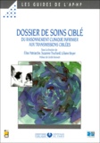 Liliane Boyer et Elise Patriarche - Dossier De Soins Cible. Du Raisonnement Clinique Infirmier Aux Transmissions Ciblees.