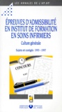  Douin - EPREUVES D'ADMISSIBILITE EN INSTITUT DE FORMATION EN SOINS INFIRMIERS. - Culture générale, Sujets et corrigés 1993-1997.