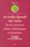 Valérie Vantalon - Les Troubles Depressifs Chez L'Enfant. Etat Des Connaissances Cliniques, Epidemiologiques Et Therapeutiques.