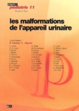 Yves Aigrain et  Collectif - Les Malformations De L'Appareil Urinaire.