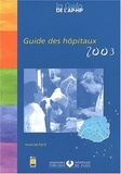  EDITIONS LAMARRE - Guide des hôpitaux 2003.