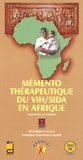 Pierre-Marie Girard et Serge-Paul Eholié - Mémento thérapeutique du VIH/SIDA en Afrique 2005.