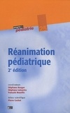Stéphane Dauger et Stéphane Leteurtre - Réanimation pédiatrique.